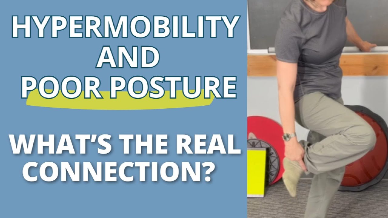 Hypermobility and Poor Posture—What’s the Real Connection? #hypermobility #posture #eds