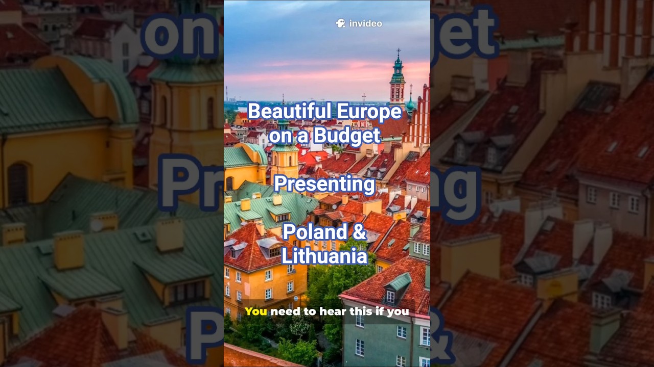 Europe on a Budget? Poland and Lithuania your Best Choice. 