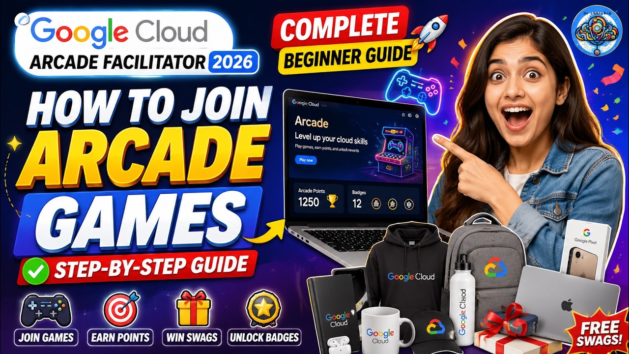 Как присоединиться к аркадным играм в Google Cloud Arcade Facilitator 2026 | Полное руководство д...