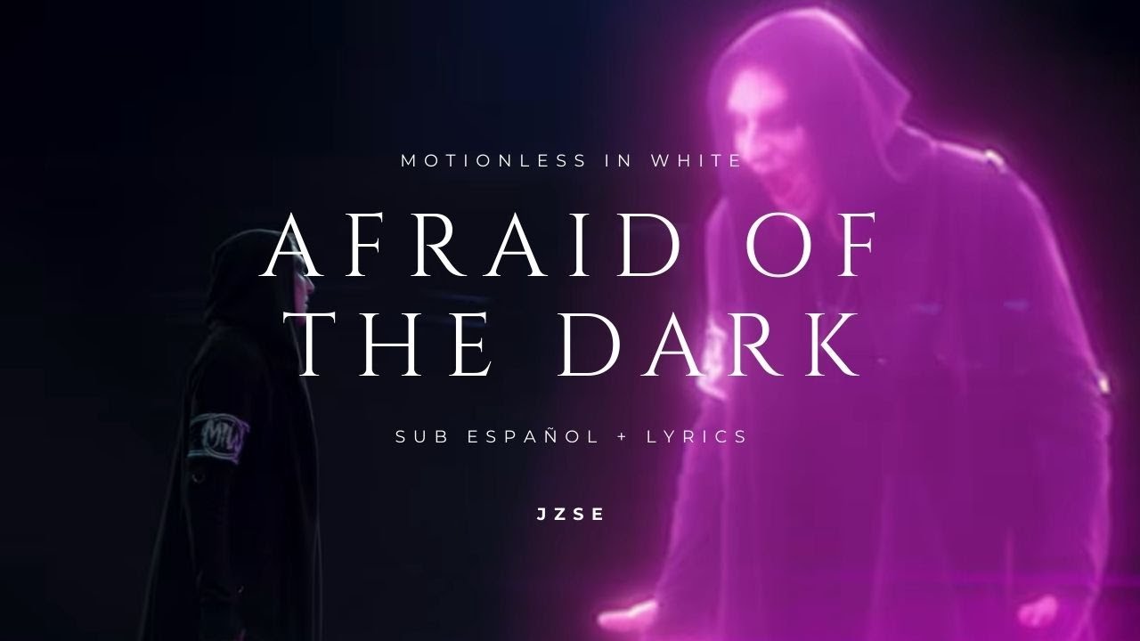 Motionless In White - Afraid of the Dark / Sub Espa&ntilde;ol + Lyrics