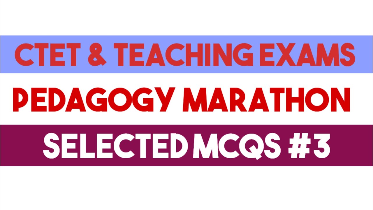 CTET & TEACHING EXAMS PEDAGOGY MARATHON #3 || B.Ed. || #teachingexams #osstet #ctet #rht #jt
