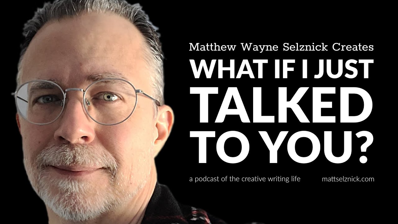 What If I Just Talked to You? - Matthew Wayne Selznick Creates 003-318