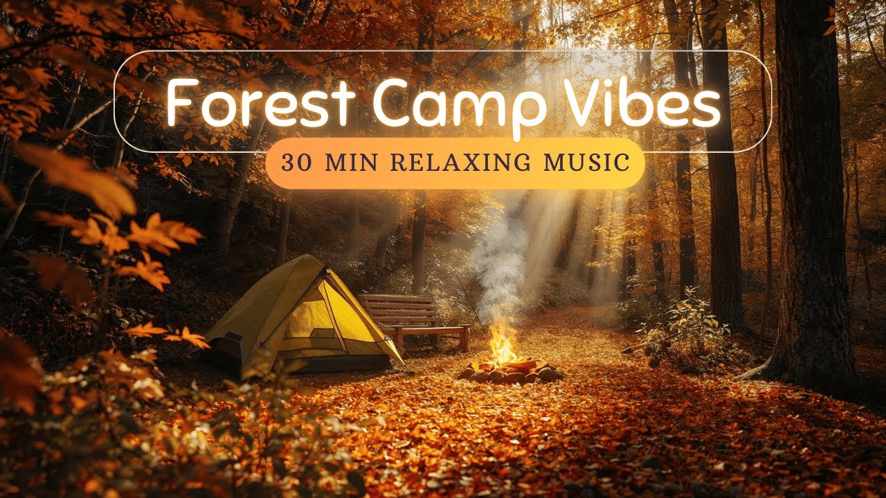 Autumn Forest Campfire Ambience – 30 min Relaxing Music