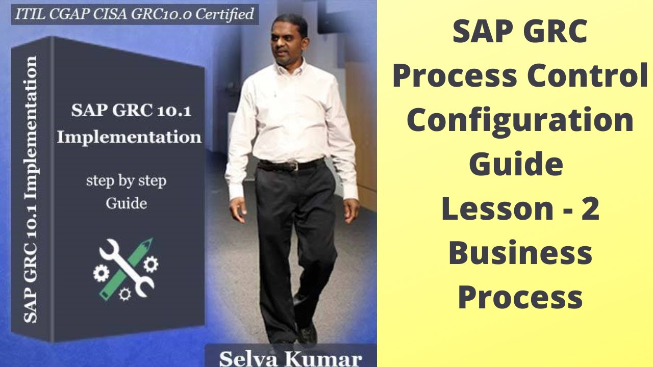 Learn to Implement SAP GRC Process Control - Configuration Steps2 Business Process Steps