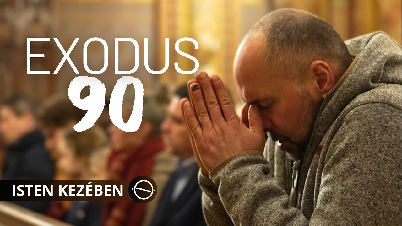 EXODUS 90 - Isten kez&eacute;ben
