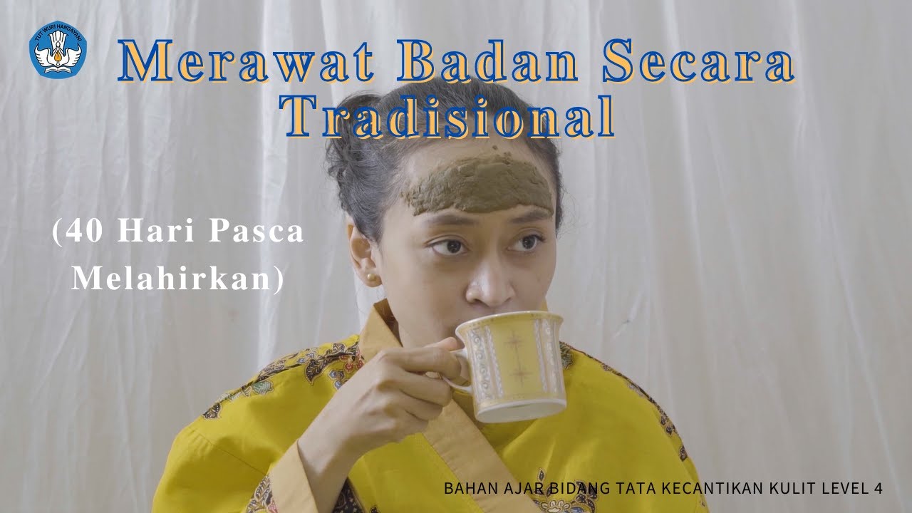 Merawat Badan Secara Tradisional (40 Hari Pasca Melahirkan)-Bahan Ajar Kursus Tata Kecantikan Kulit