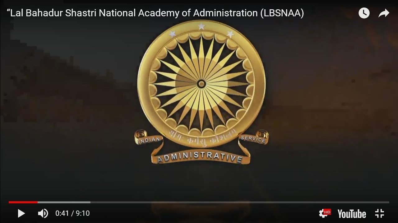 “Lal Bahadur Shastri National Academy of Administration (LBSNAA)