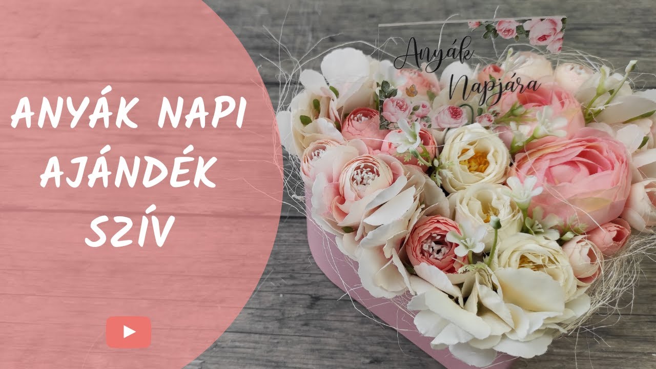 Anyák napi ajándék szív készítés ~ Selyemvirágok dobozban ~ Díszíts virággal