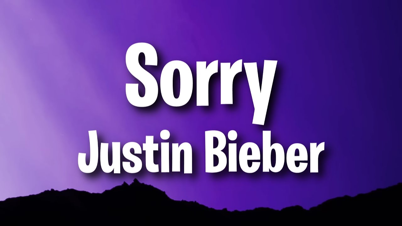 Justin Bieber - Sorry (Lyrics)