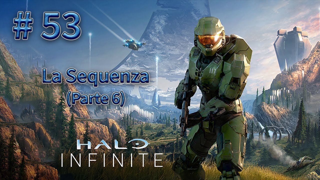 53# - La Sequenza (Parte 6) | Halo Infinite 🚀💥 Leggendaria 💀