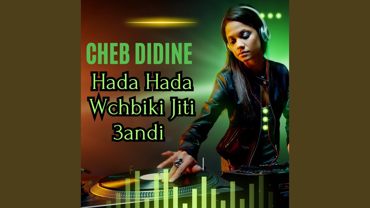 Hada Hada Wchbiki Jiti 3andi