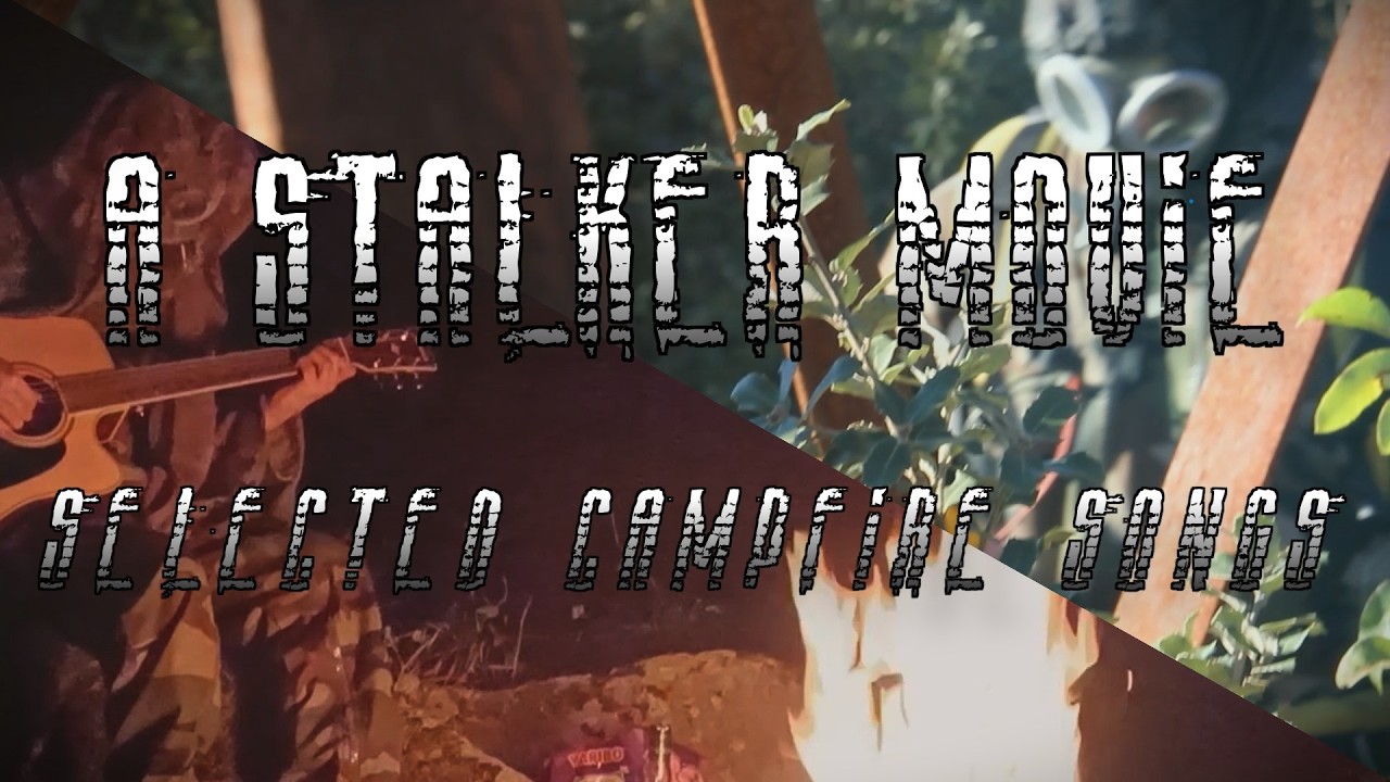 A S.T.A.L.K.E.R. Movie - Selected Campfire Songs (Guitar Covers)