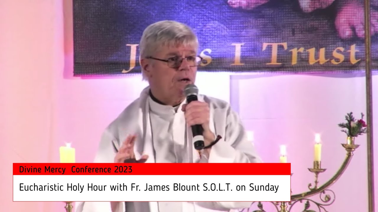 2023 Eucharistic Holy Hour Fr James Blount SOLT