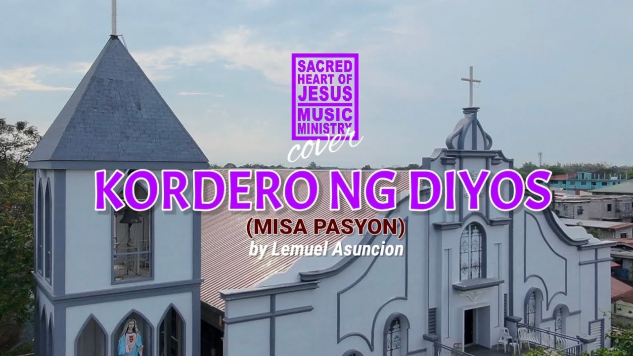 KORDERO NG DIYOS - (MISA PASYON) | SHJMM Covers 2026 | by Lemuel Asuncion