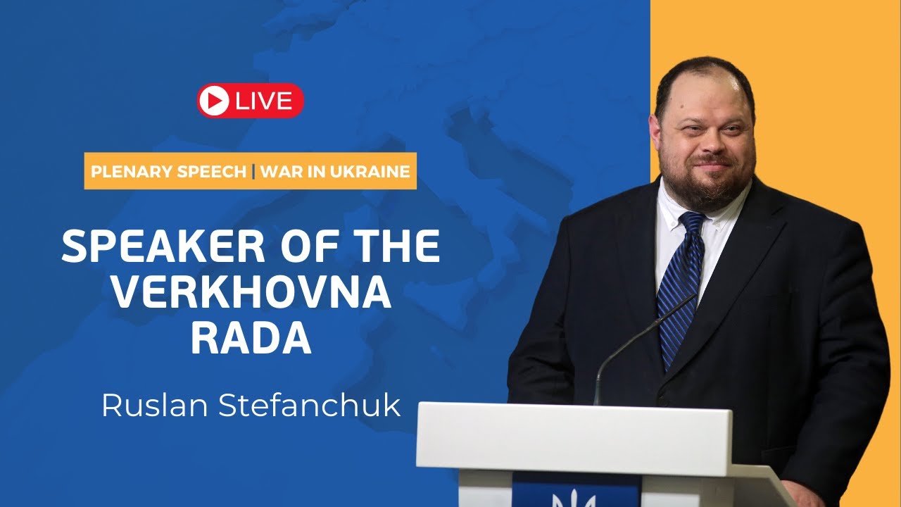 Address by Ruslan Stefanchuk, Speaker of the Verkhovna Rada