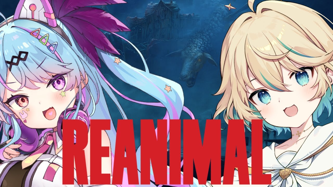 【REANIMAL】恐怖を、分かち合う w/夢咲みう【渡守灯】