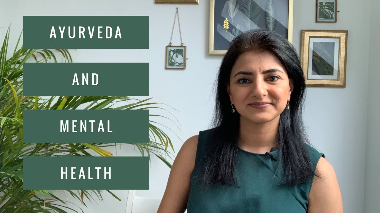 Ayurveda & Mental Health (Mental Health Awareness Week 2021)