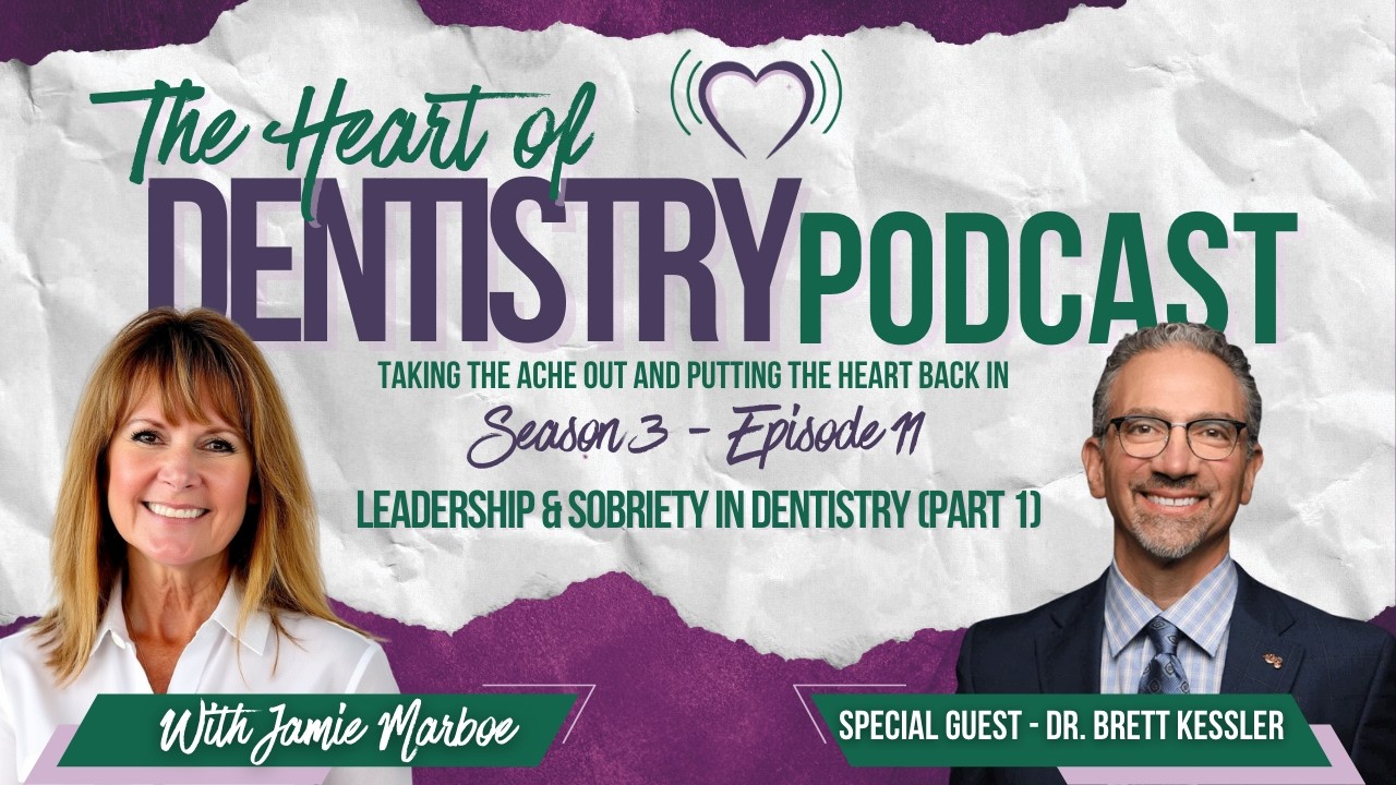Leadership & Sobriety in Dentistry (Part 1) | From Addiction to ADA President – Dr. Brett Kessler