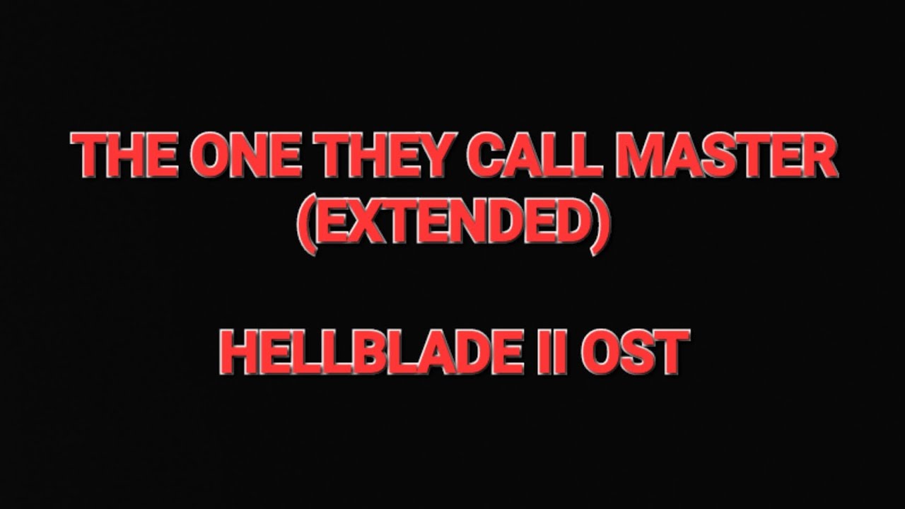 The One They Call Master | Hellblade II OST (Extended)