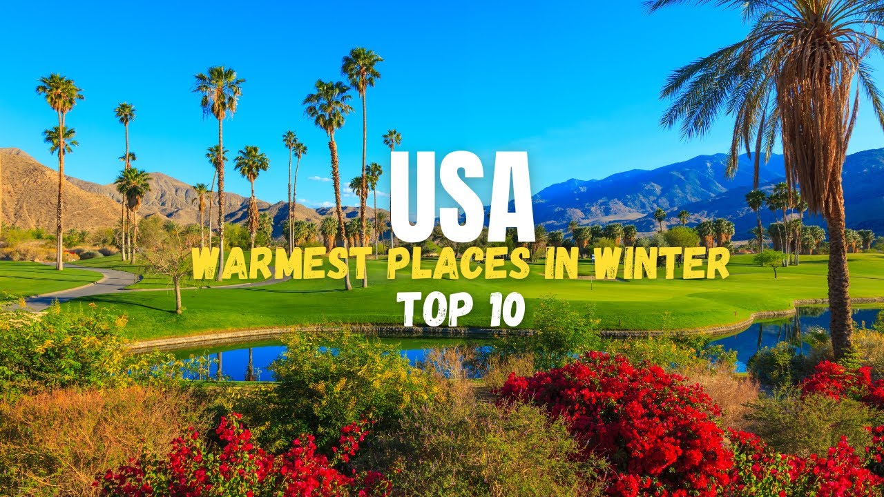 🌞 Top 10 Warmest Places to Visit in the USA This Winter | Best Winter Getaways