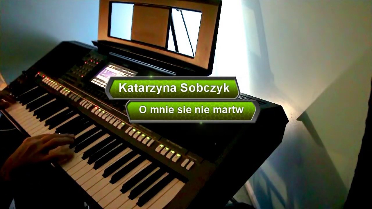 O mnie sie nie martw - Yamaha PSR S770