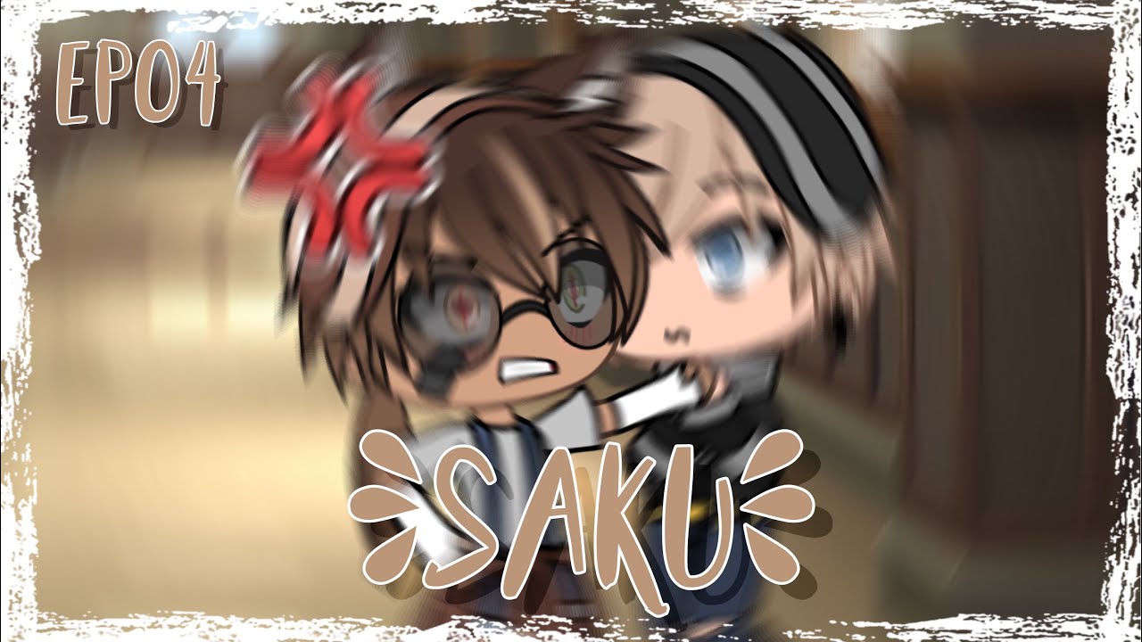 Saku // Ep.4 « J-je... » // Série // Gacha Life [FR]