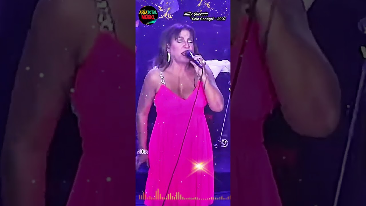 Recordando esta bonita Canción. "Solo Contigo" de Milly Quezada  - 2007 
