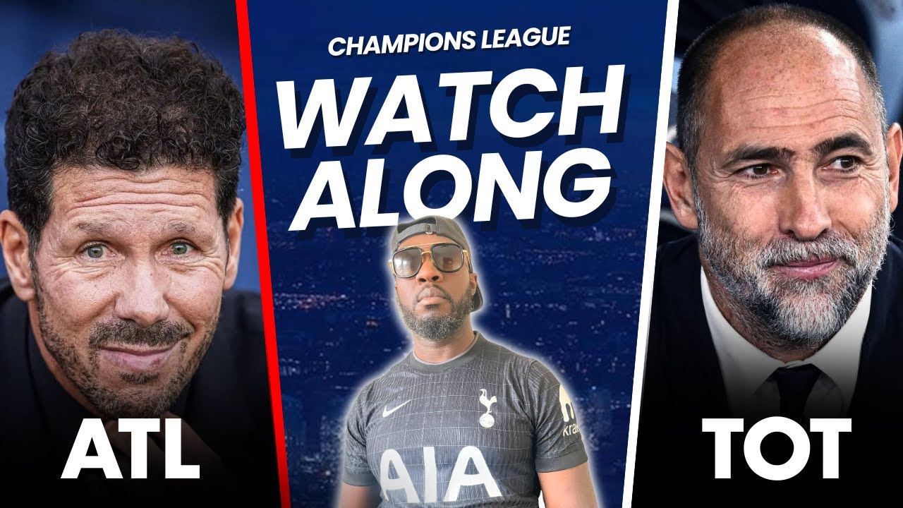 Atletico Madrid vs Tottenham LIVE Watchalong | Can Spurs Shock Atleti at the Metropolitano?