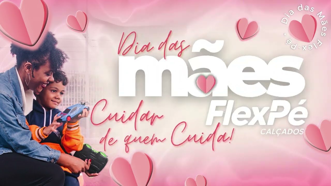 Dia das M&atilde;es 2024 - FlexP&eacute; Cal&ccedil;ados