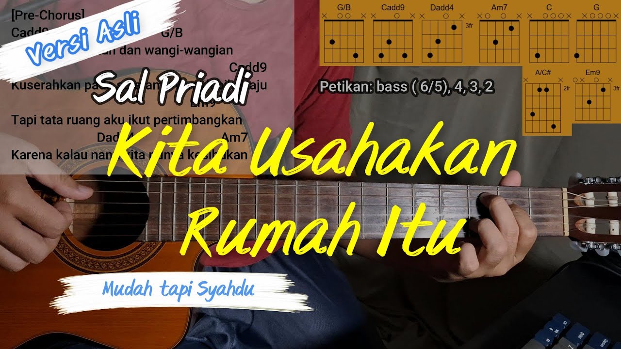 Kita Usahakan Rumah Itu - Sal Priadi Tutorial Kunci Gitar Versi Asli