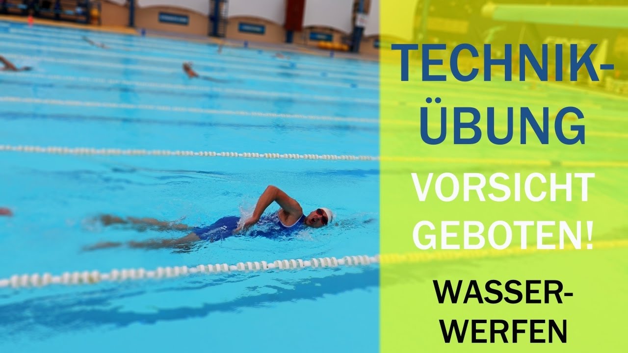 SCHWIMMEN: Achtung Seiteneinsteiger! Technikübung Wasserwerfen!