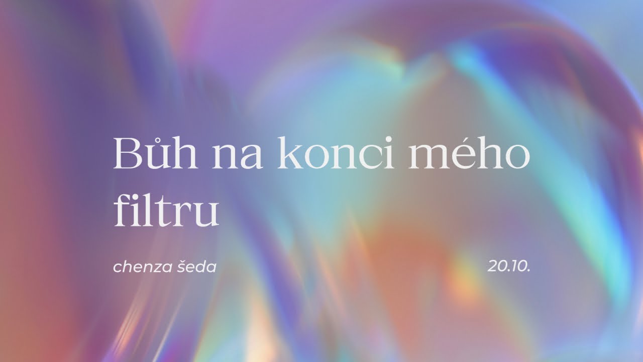 Opravdu dobrý: Bůh na konci mého filtru - Chenza Šeda