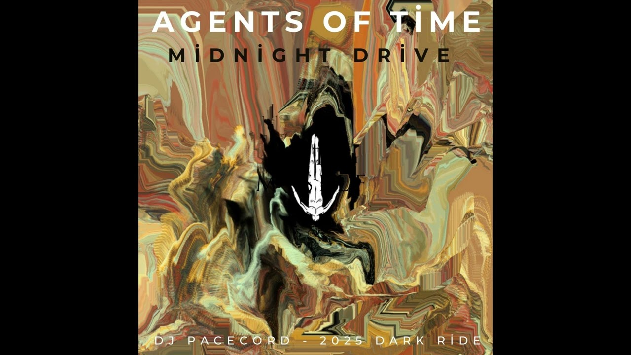 Agents Of Time - Midnight Drive (DJ Pacecord - 2025 Dark Ride)