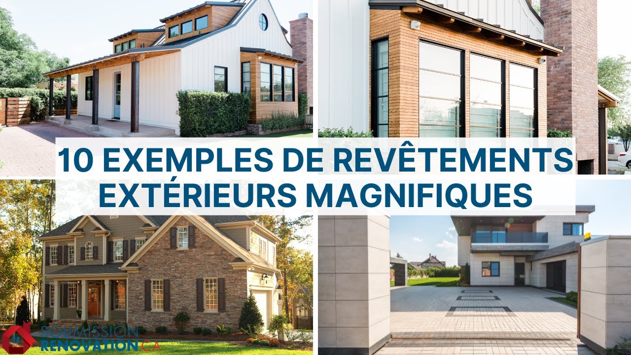 10 exemples de rev&ecirc;tements ext&eacute;rieurs magnifiques | Soumission R&eacute;novation