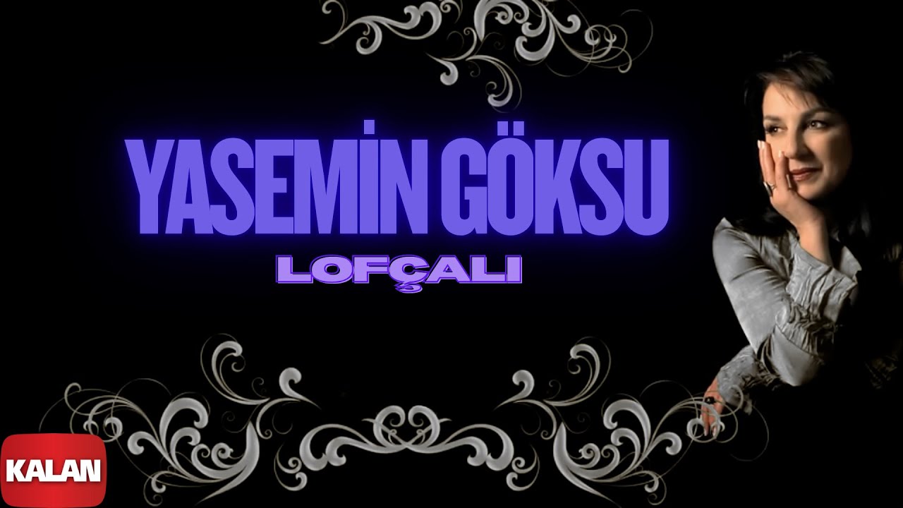 Yasemin Göksu - Lofçalı I Urumeli Hatırası © 2010 Kalan Müzik