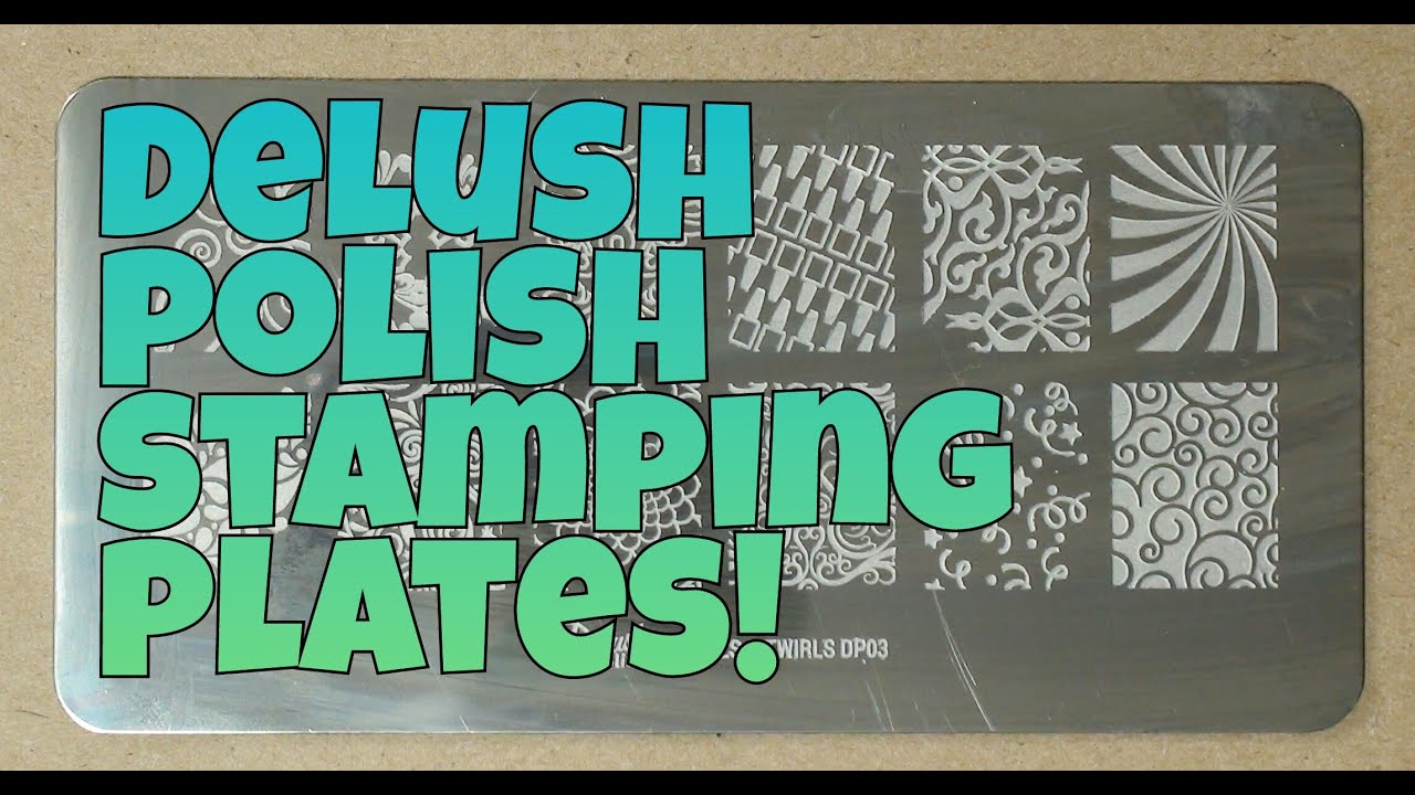 Delush Polish Stamping Plates | First Impression & Review