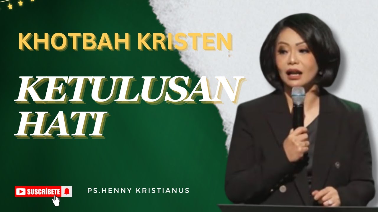 Ketulusan Hati I Khotbah Kristen Ps. Henny Kristianus