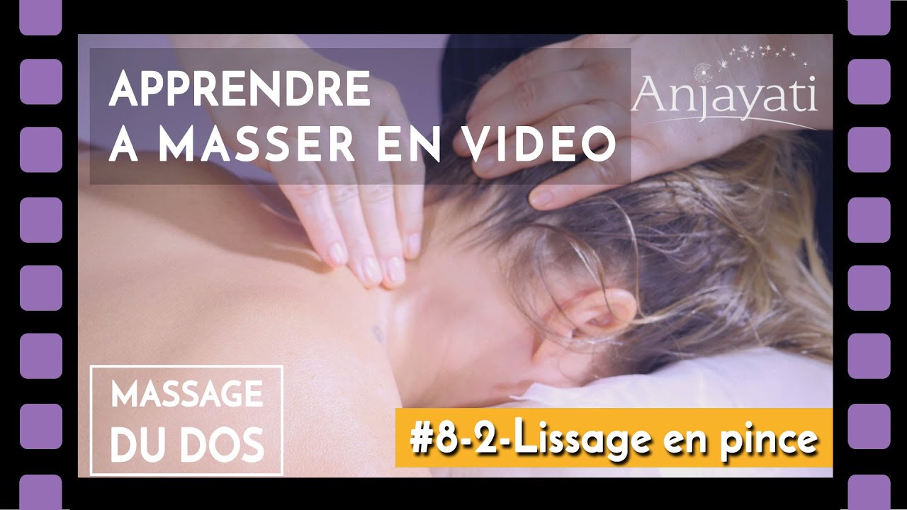 Tuto massage : APPRENDRE A MASSER - MASSAGE DU DOS - LE&Ccedil;ON 8 #2 - Lissage de la nuque en pince