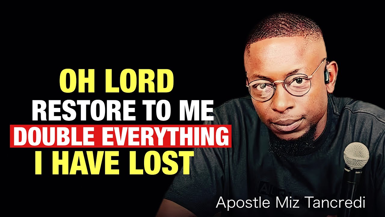 Oh Lord I Decree and Declare Restore to Me Double Everything I Lost| Apostle Miz Tancredi 