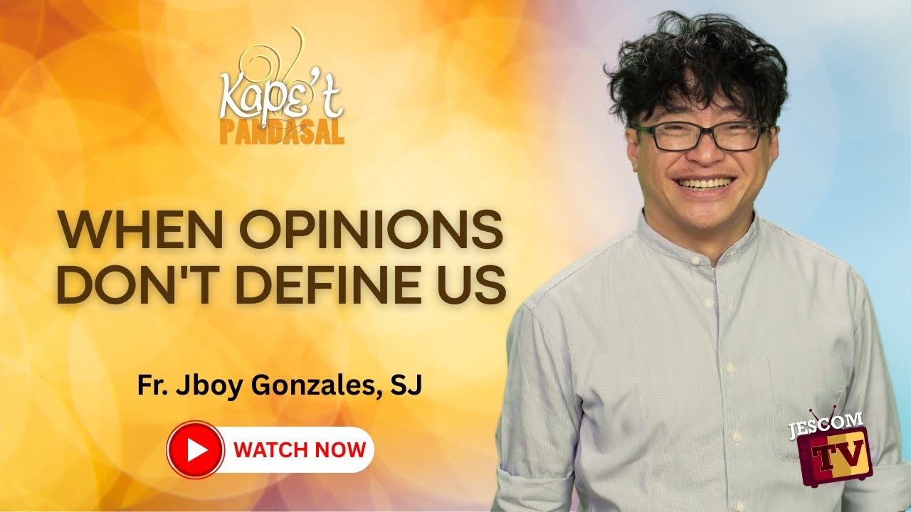WHEN OPINIONS DON'T DEFINE US | Kape't Pandasal kasama si Fr Jboy Gonzales SJ