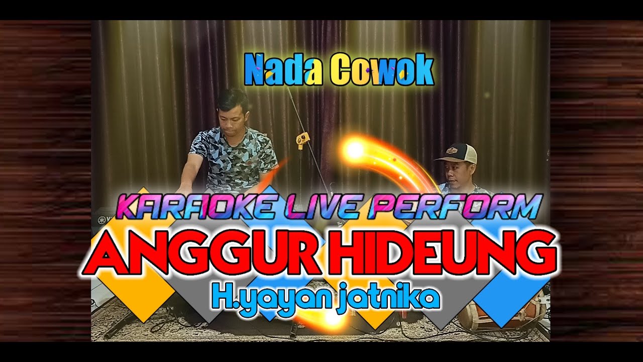 Anggur hideung karaoke live (H yayan jatnika) nada cowok