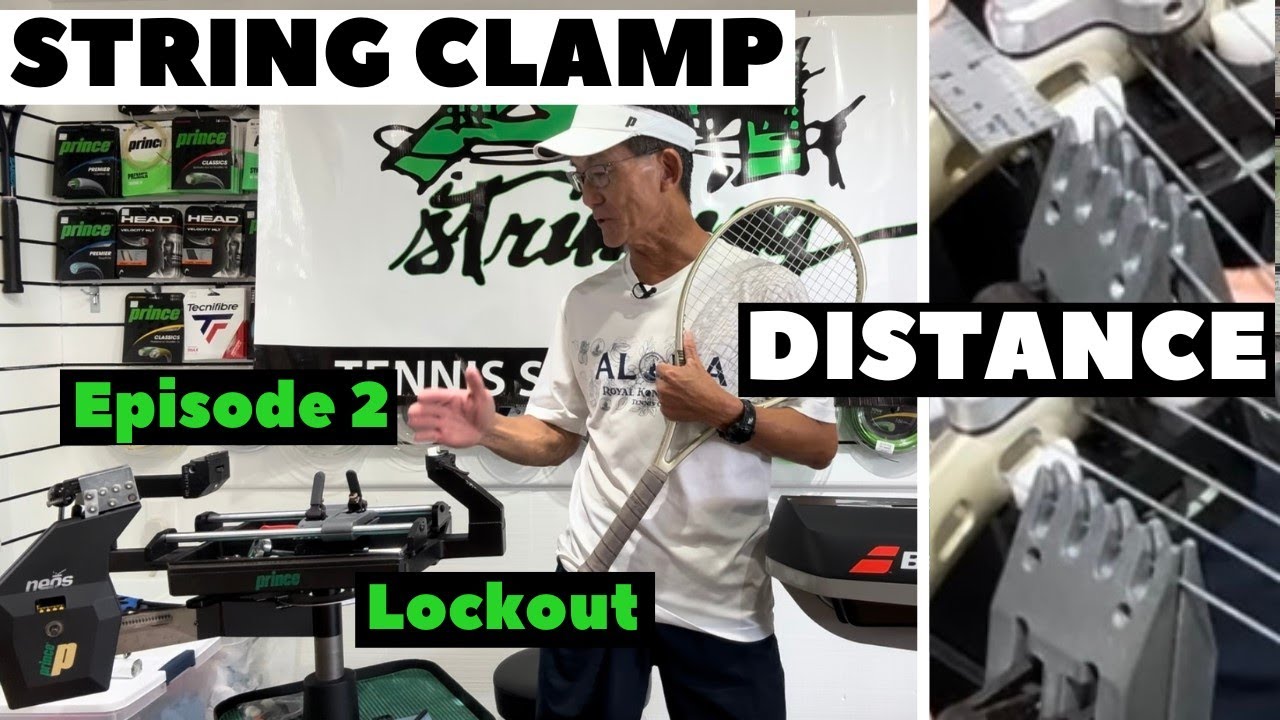Racquet Stringing [String Clamp Distance -Lockout Machine | Episode 2]