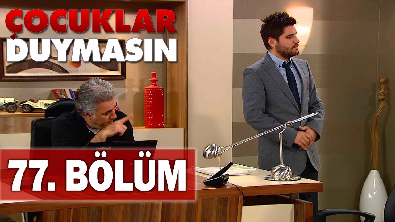 Çocuklar Duymasın 77. Bölüm