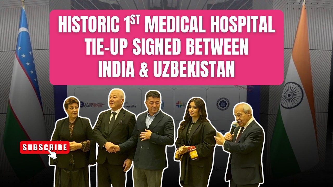 First-Ever India–Uzbekistan Medical Hospital Collaboration Formalized