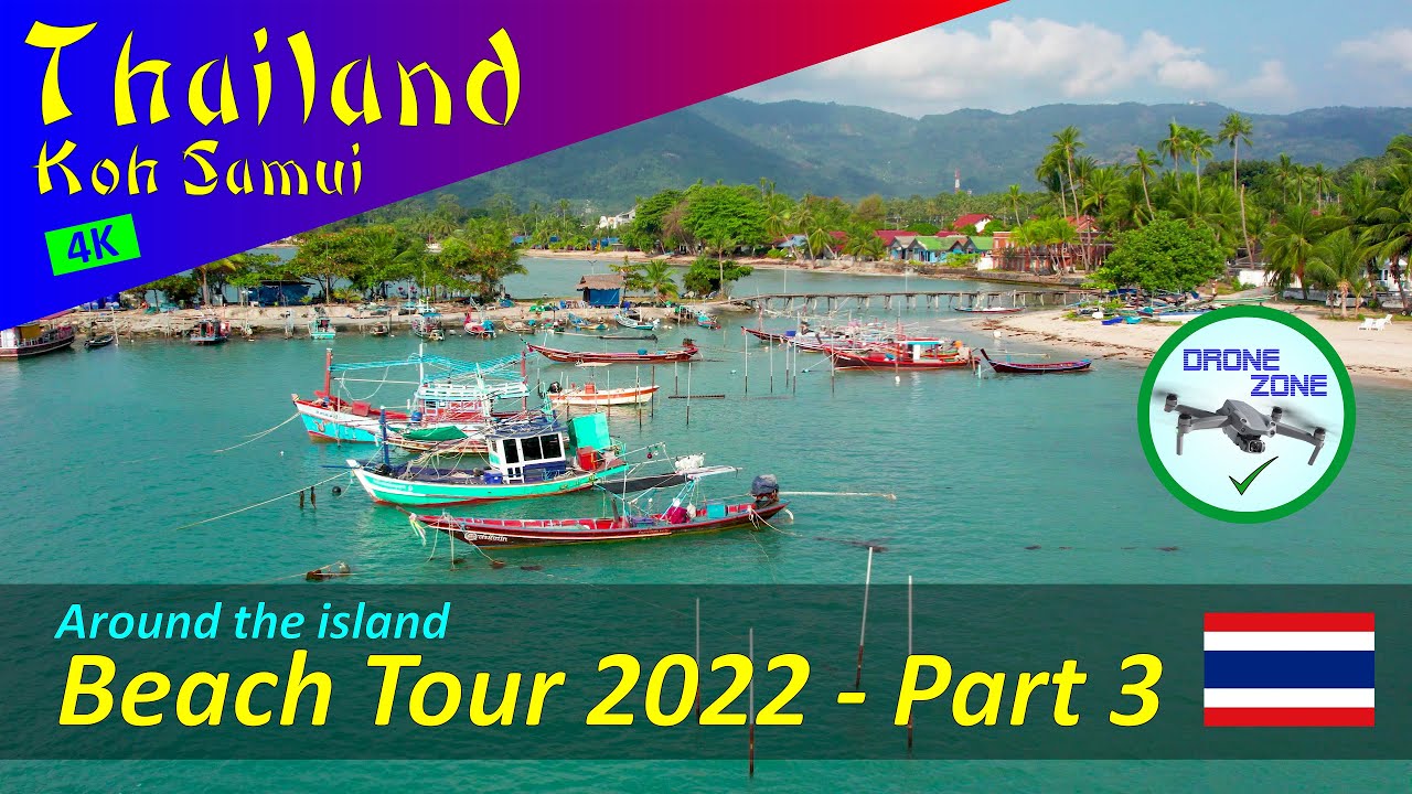 Thailand - Koh Samui / Around the island Beach Tour 2022 Part 3