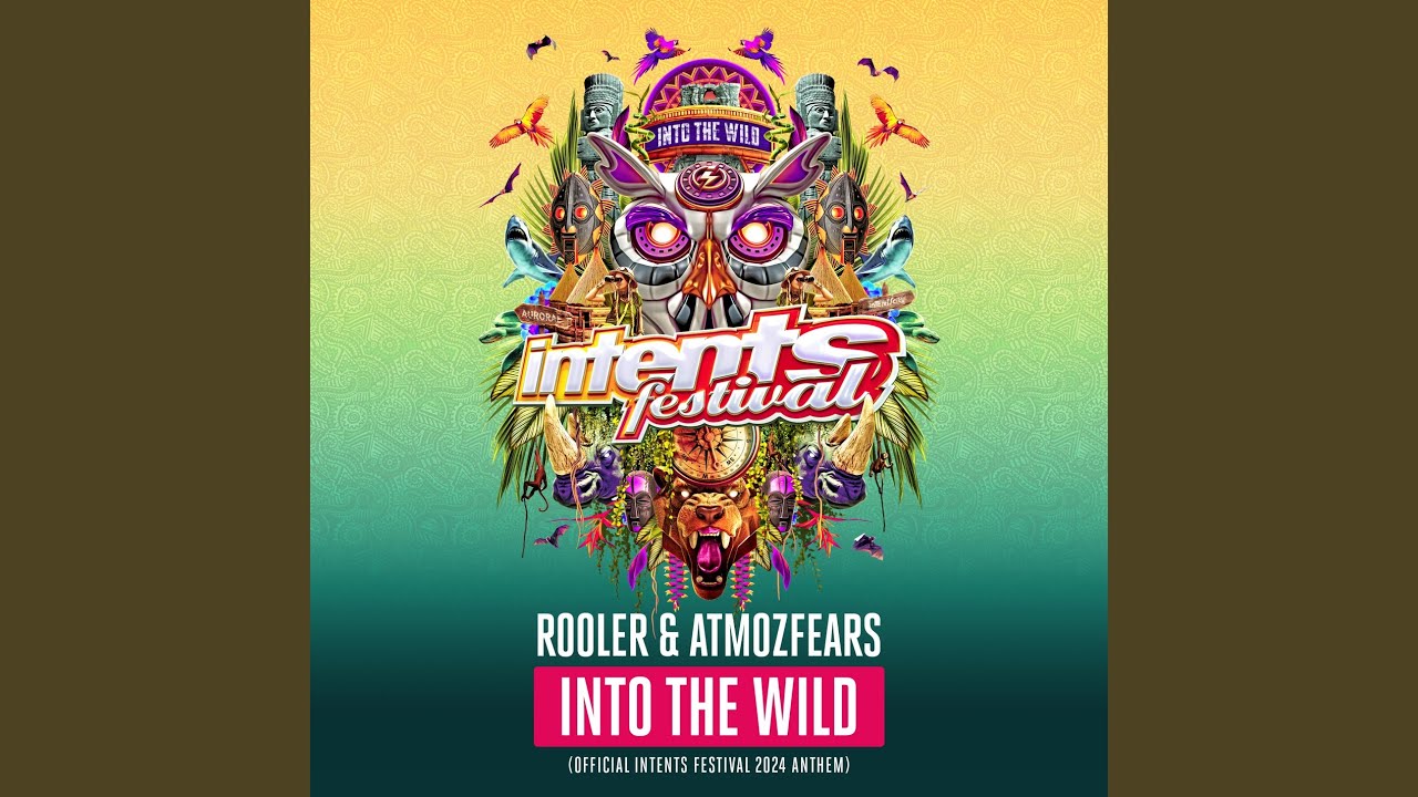 INTO THE WILD (Official Intents Festival 2024 Anthem)