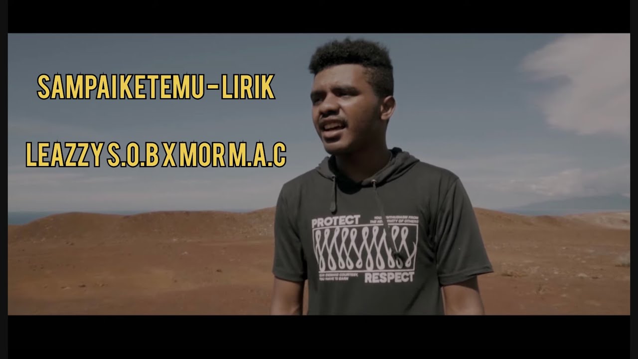 SAMPAI KETEMU - LIRIK ( LEAZZY S.O.B x MOR M.A.C)