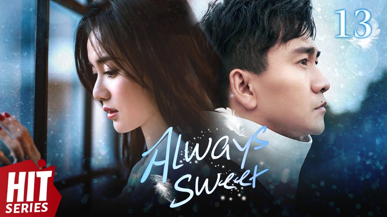 【ENG SUB】Always Sweet EP13︱Jiang Kai Tong, Zhai Tian Lin, Bai Hui Zi | HitSeries