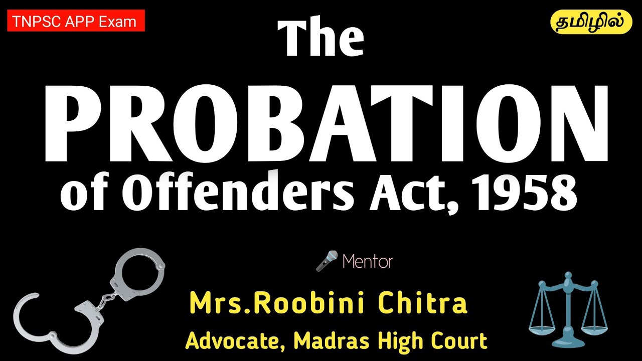 The Probation of Offenders Act, 1958 | Mrs.Roobini Chitra | Advocate | High Court of Madras | ⚖️