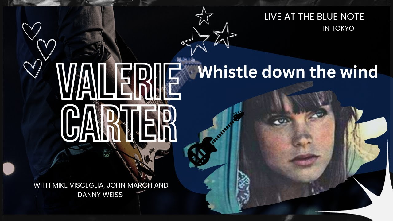 Valerie Carter Singing - Whistle down the wind, Live at The Blue Note